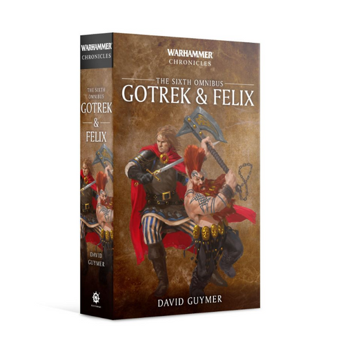 Gotrek and Felix - the sixth omnibus (pb)