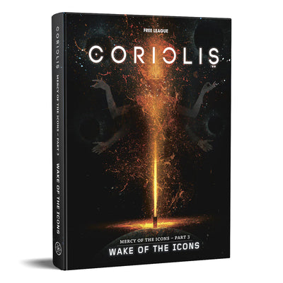 Coriolis RPG: Mercy of the Icons, Part 3 - Wake of the Icons