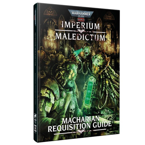 Warhammer 40k Imperium Maledictum RPG: Macharin Requsition Guide
