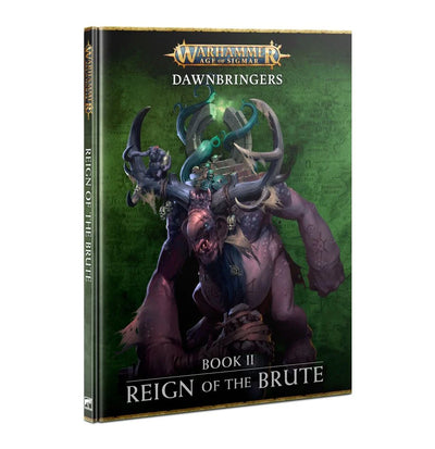 Dawnbringers : Book II – Reign of the Brute