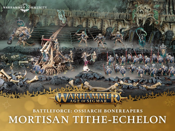 Battleforce: Ossiarch Bonereapers – Mortisan Tithe-Echelon