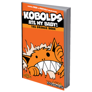 Kobolds Ate My Baby! the orange book