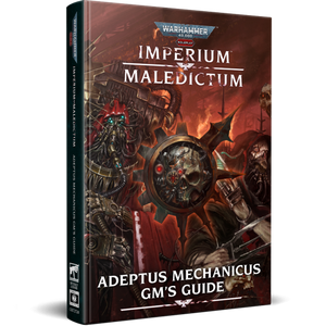 Warhammer 40k Imperium Maledictum RPG: Adeptus Mechanicus GM’s Guide (pre-order)