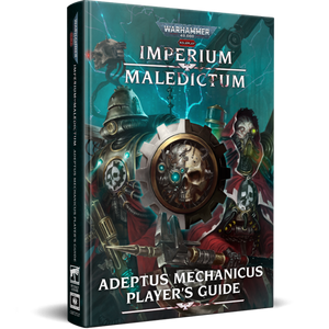 Warhammer 40k Imperium Maledictum RPG: Adeptus Mechanicus player’s Guide (pre-order)