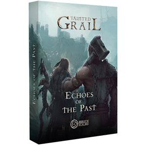 Tainted Grail : Echoes of the Past
