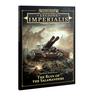 Legions Imperialis : Journal Strategia - the Ruin of the Salamanders