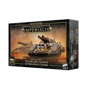 Legions Imperialis: Fellblade / Glaive super-heavy tanks