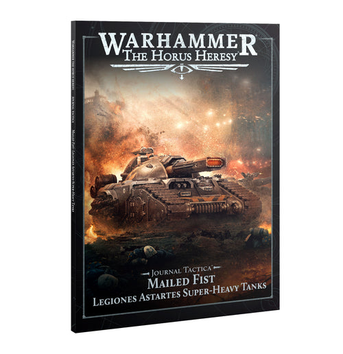 Horus Heresy : Journal Tactica - Mailed Fist - Astartes Super-Heavy tanks