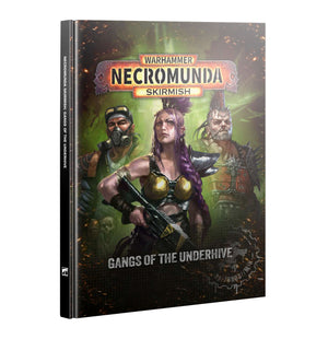 Necromunda : skirmish - Gangs of the Underhive