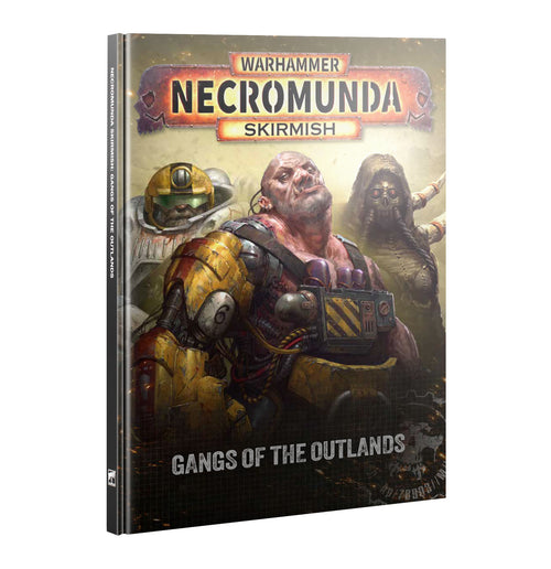Necromunda : skirmish - Gangs of the Outlands