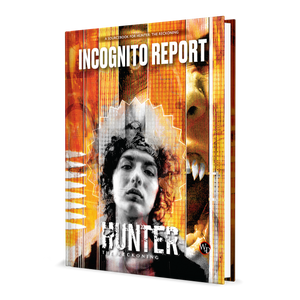 Hunter : The Reckoning RPG - Incognito Report