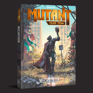 Mutant Year Zero RPG : Mechatron