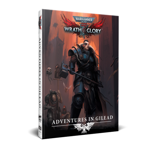Warhammer 40K Wrath & Glory RPG : Adventures in Gilead (pre-order)