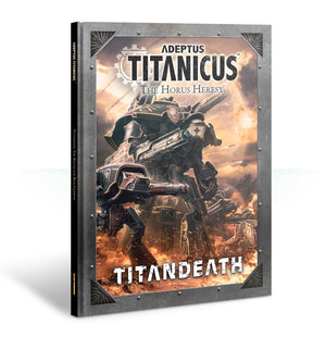 Adeptus Titanicus - The Horus Heresy : Titandeath campaign book