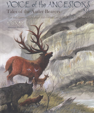 Wurm RPG: Voice of Ancestors Volume 1 - Tales of the Antler Bearers