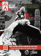 Mythic Americas: Tribal Nations - Sachem Warlord on War Eagle