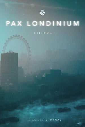 Liminal RPG: Pax Londinium