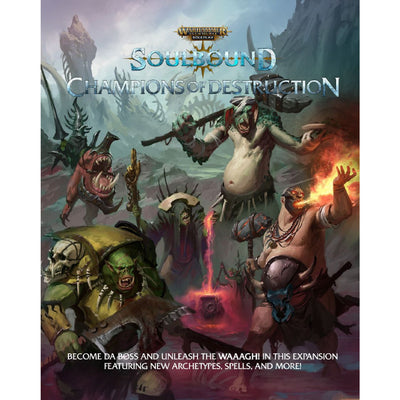 Warhammer Age of Sigmar : Soulbound RPG - Champions of Destruction