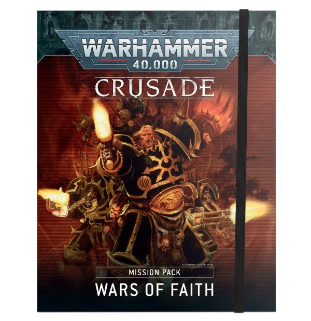 Crusade Mission Pack : Wars of Faith