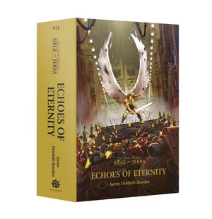 Siege of Terra VII : Echoes of Eternity