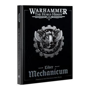 Liber Mechanicum - Forces of the Omnissiah Army Book