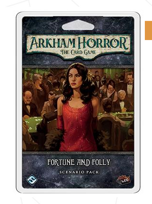 Arkham Horror TCG 71: Fortune & Folly