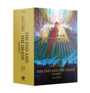 Siege of Terra : The End and the Death - Volume I