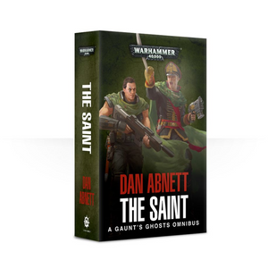 Gaunt's Ghosts: The Saint (paperback)