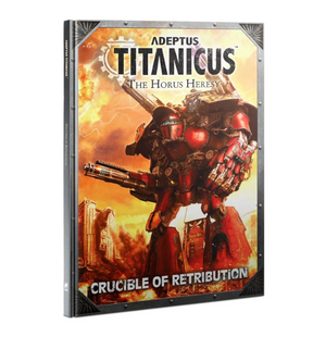 Adeptus Titanicus - Crucible of Retribution