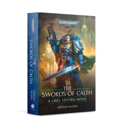 Swords of Calth : Uriel Ventris chronicles book 7