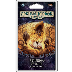 Arkham Horror TCG 14: A Phantom of Truth