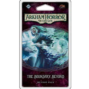 Arkham Horror TCG 21: The Boundary Beyond