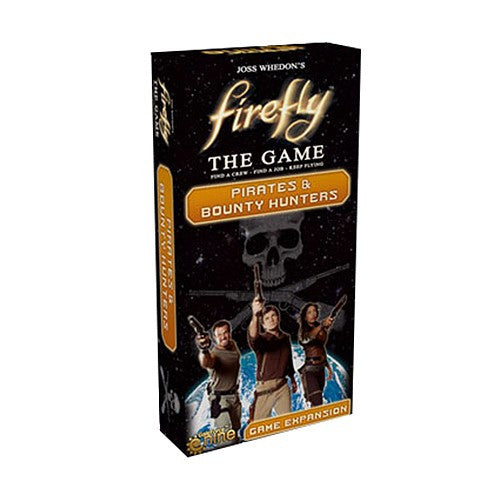 Firefly : the game - Pirates & Bounty Hunters