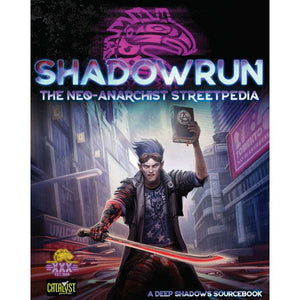 Shadowrun The Neo-Anarchist Steetpedia