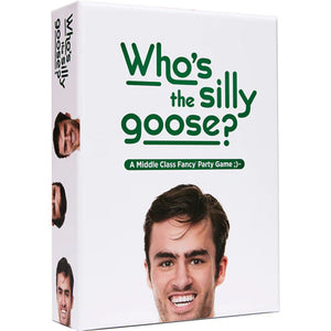 Who's the silly goose?