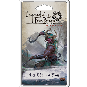 Legend of the Five Rings - LCG : The Ebb and Flow Dynasty pack