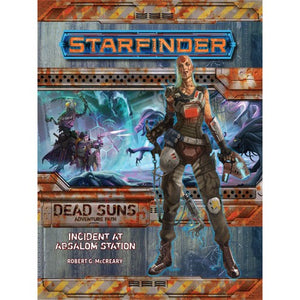 Starfinder - Adventure #1 : Incident at Absalom Station (Dead Suns part 1 of 6)
